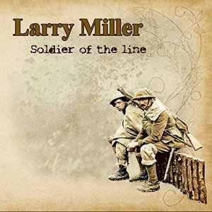 Larry Miller 'Soldier Of The Line' album cover